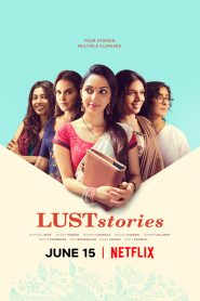 Lust Stories (2018) Hindi Movie WEB-BL 420p & 720p.1080p