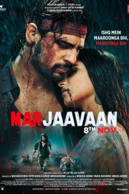 Marjaavaan (2019) Hindi Full Movie 480p | 720p