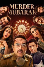 Murder Mubarak (2024)Hindi WEB-DL 480p, 720p & 1080p | Tera Box