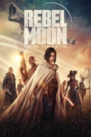 Rebel Moon – Part One: A Child of Fire (2023)Dual Audio [Hindi ORG & ENG] NF WEB-DL 480p, 720p, 1080p Tera Box
