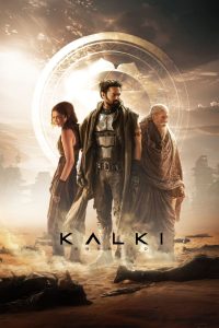 Kalki 2898 – AD (2024) Hindi Movie Full HD 480p | 720p | 1080p