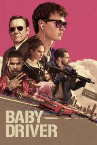 Baby Driver (2017) Dual Audio [Hindi-English] Movie Full WEB-BL 420p, 720p & 1080p